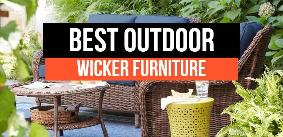 Best Outdoor Wicker Furniture